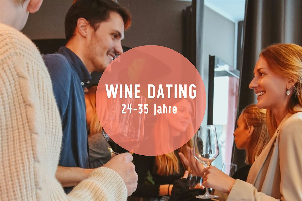 Wine Dating - Wine Tasting & Gruppen-Speed Dating Event! (24 - 35 J.)