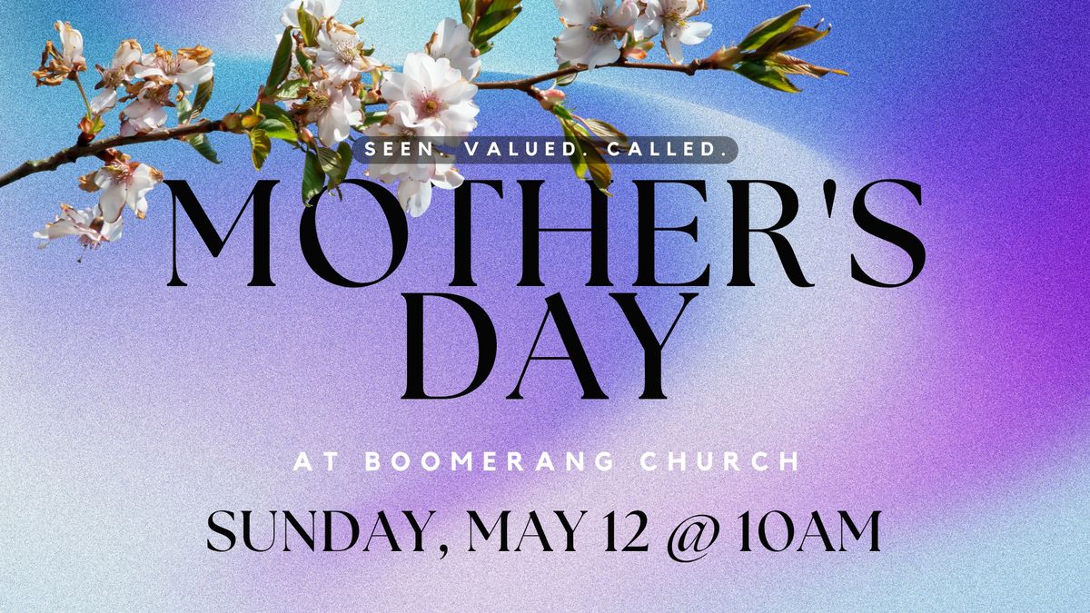 Mother's Day at Boomerang Church