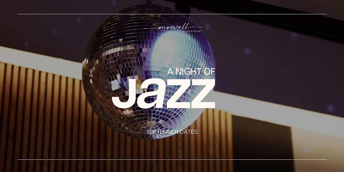 Mozwell Presents: A Night of Jazz (September Dates)