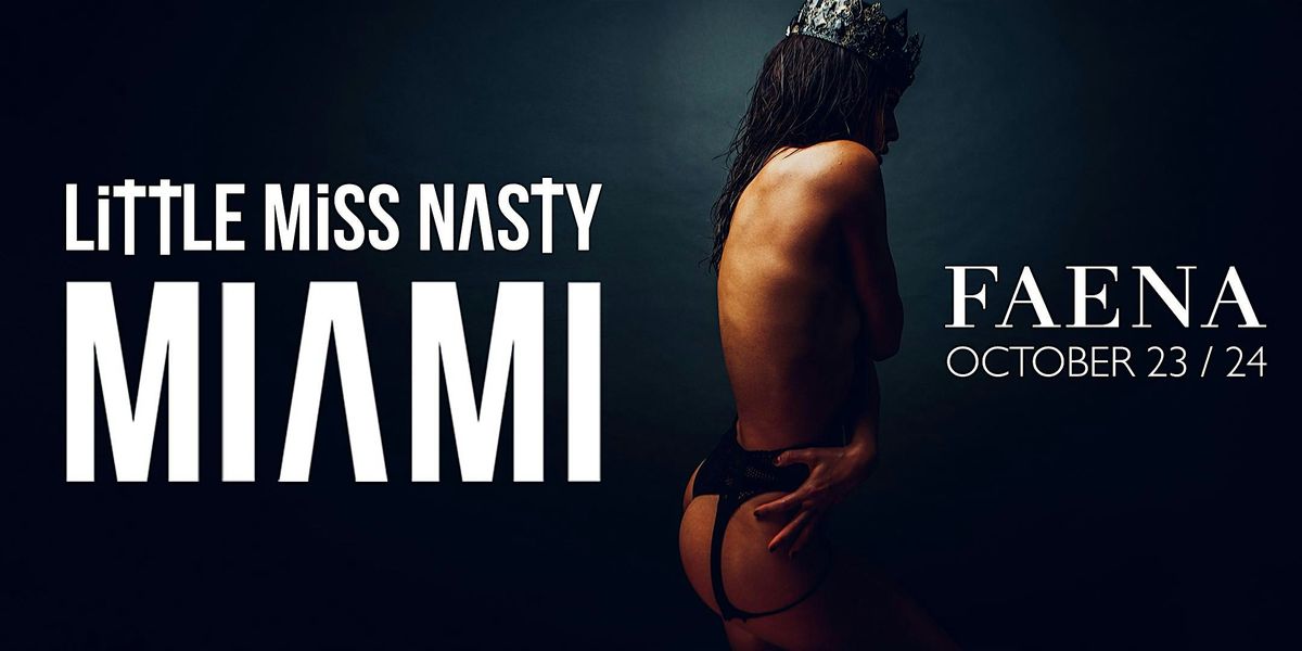 Little Miss Nasty - Miami Beach - October 24