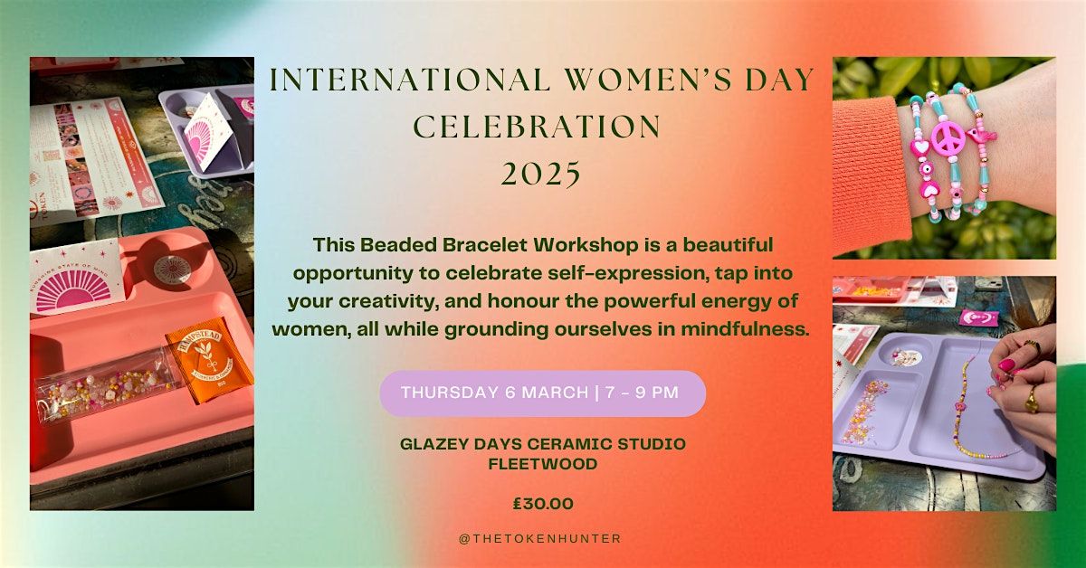 International Women's Day Beaded Bracelet Workshop