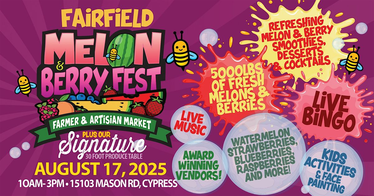FAIRFIELD- MELON & BERRY FESTIVAL-FARMER & ARTISAN MARKET