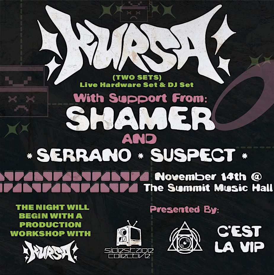 Kursa (DJ + Live Hardware set), Shamer, Serrano & Suspect - Nov 14th