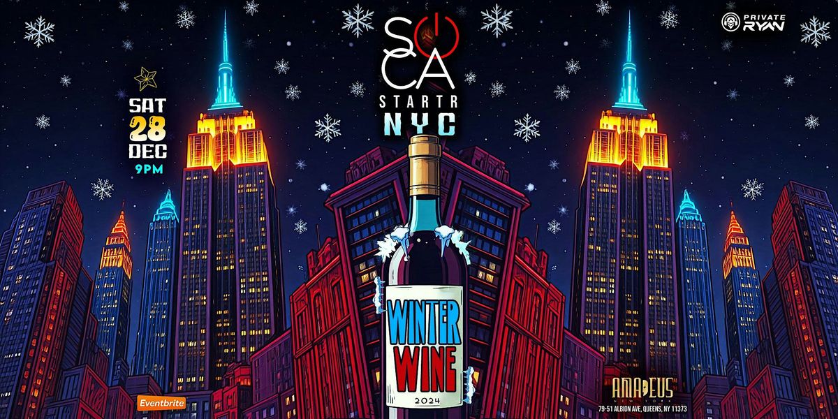 SOCA STARTR NYC \u201cWINTER WINE\u201d