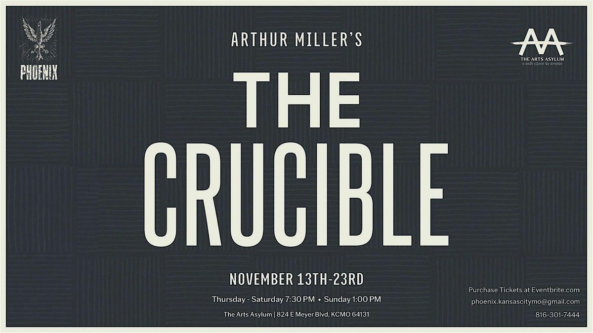 The Crucible - Presented by Phoenix