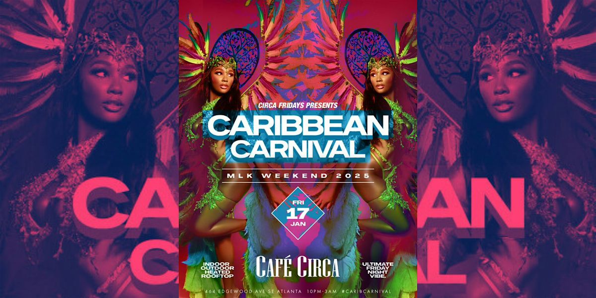 AFRO CARIBBEAN: CARIBBEAN CARNIVAL CIRCA FRIDAYS