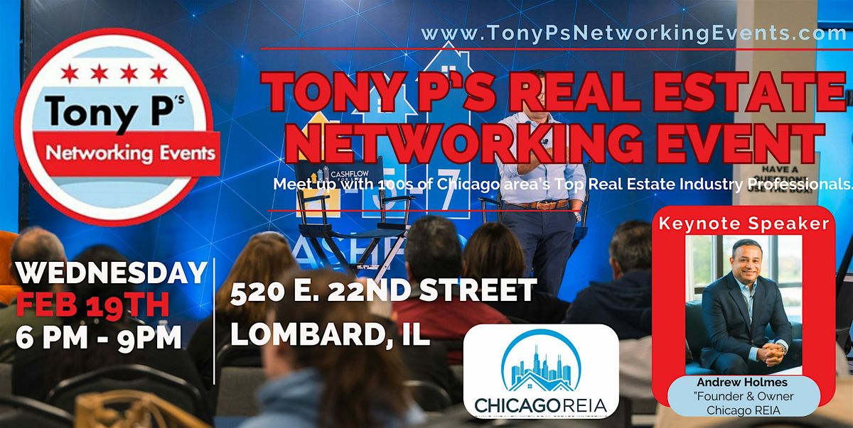 Tony P's West Suburban Real Estate Networking Event - Wed February 19th