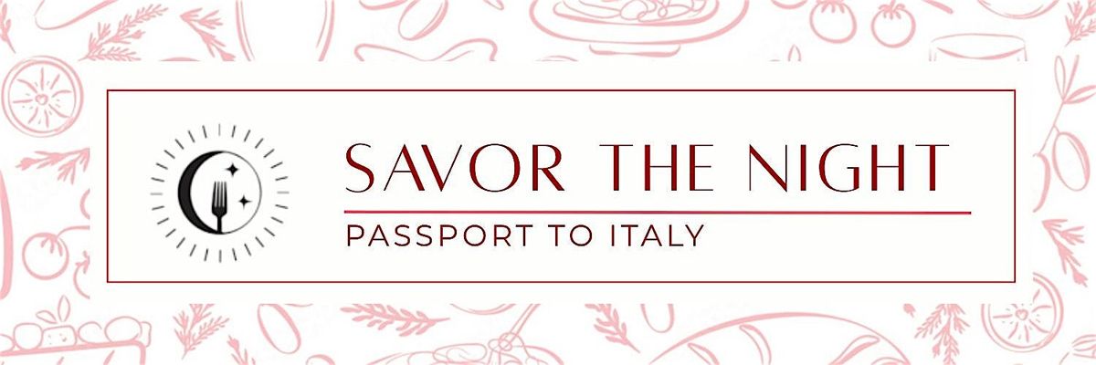 Savor the Night: Passport to Italy