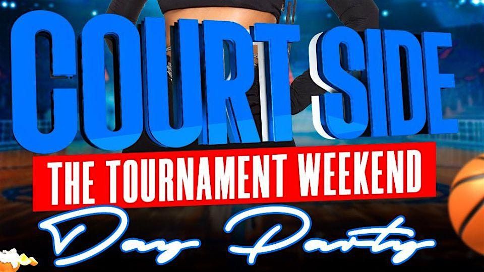 Court Side Tournament Weekend