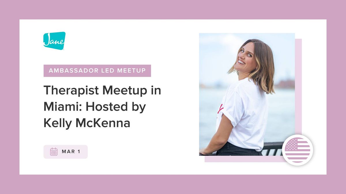 \u2b50 Ambassador Led Meetup: Therapist Meetup in Miami Hosted by Kelly McKenna