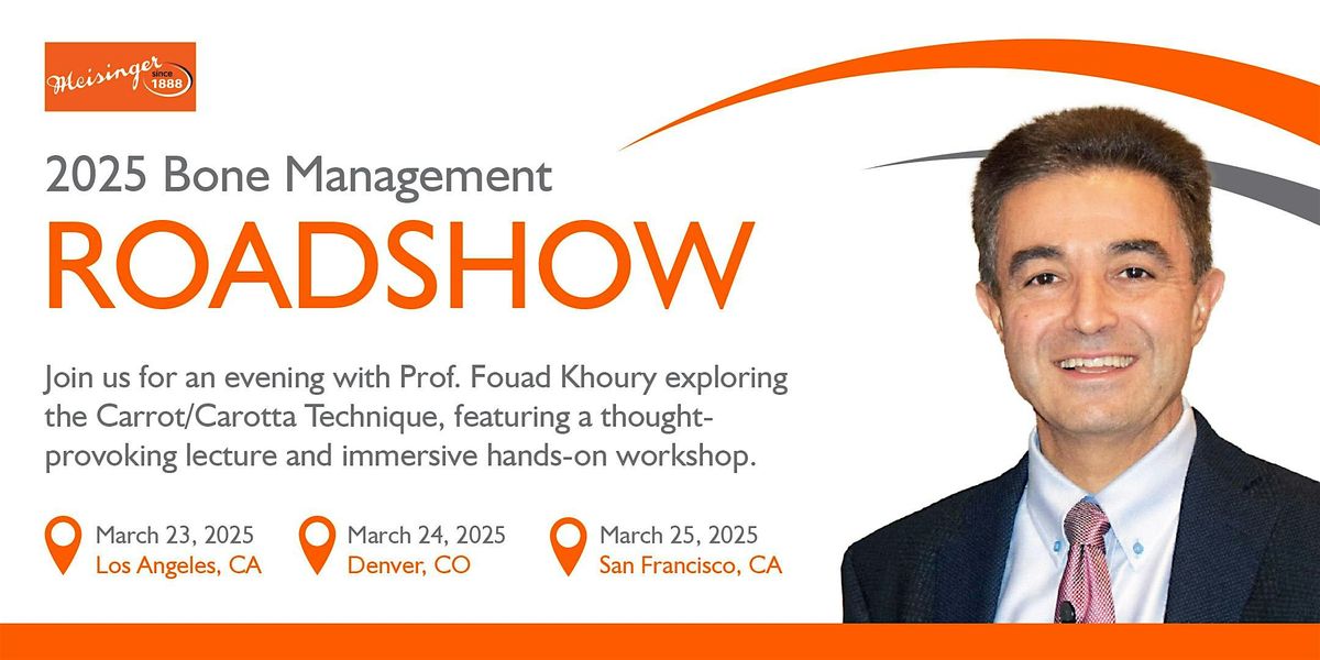 The 2025 Bone Management Roadshow with Prof. Fouad Khoury: Denver