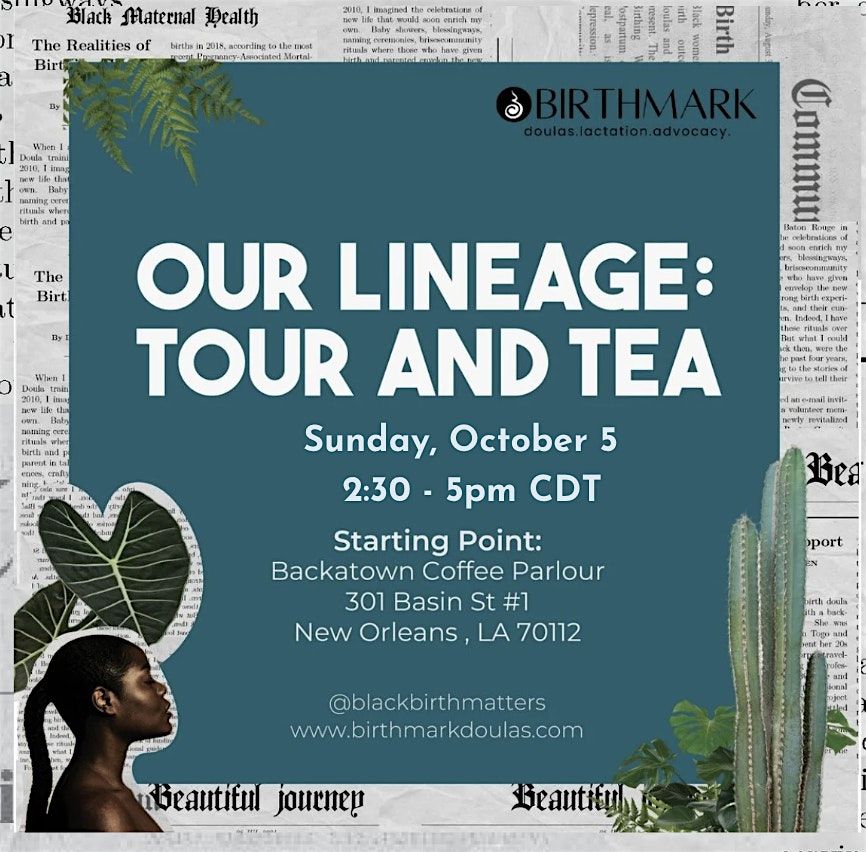 Our Lineage : Tour & Tea