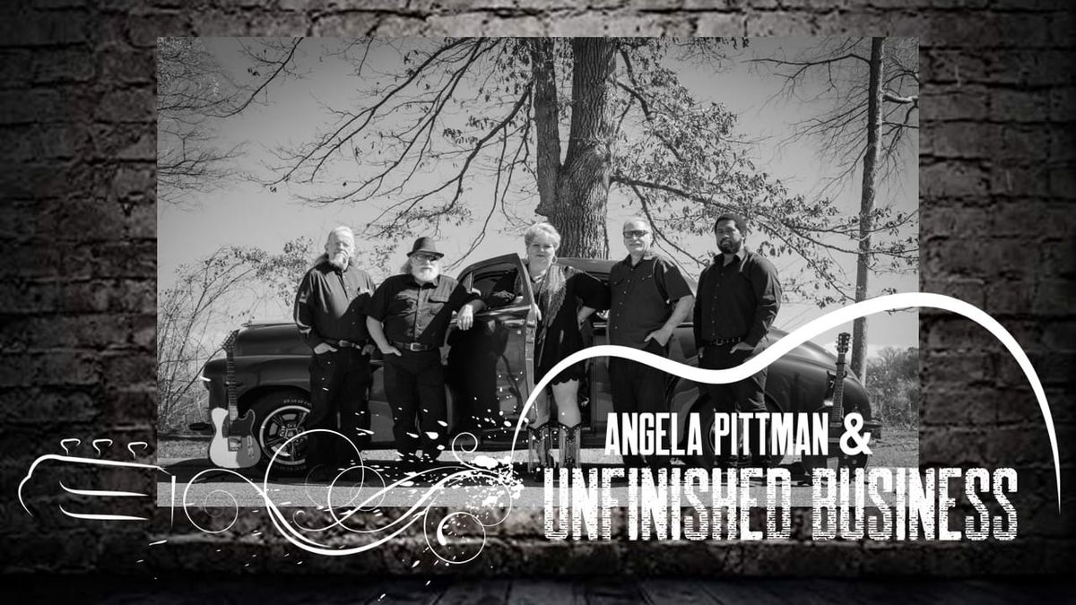 Angela Pittman and Unfinished Business