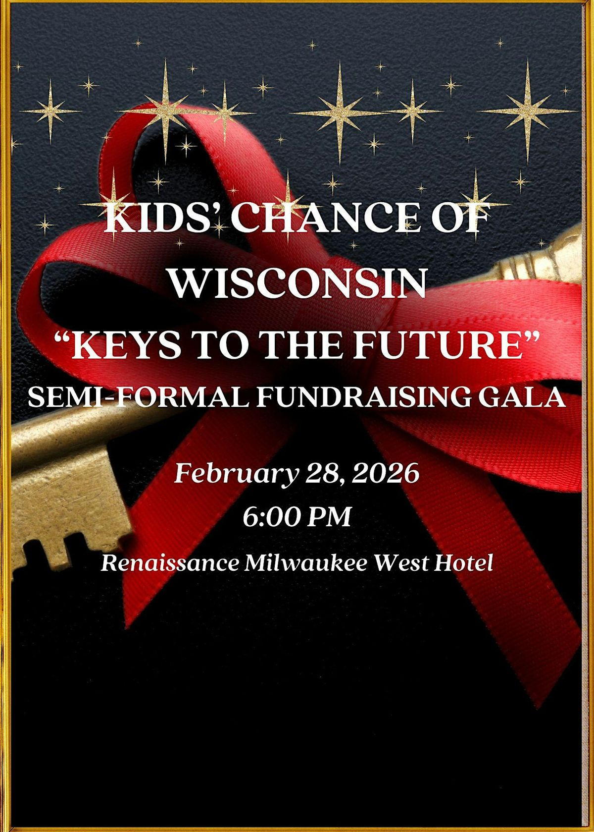 Kids\u2019 Chance of Wisconsin \u201cKeys To The Future\u201d Semi-Formal Fundraising Gala