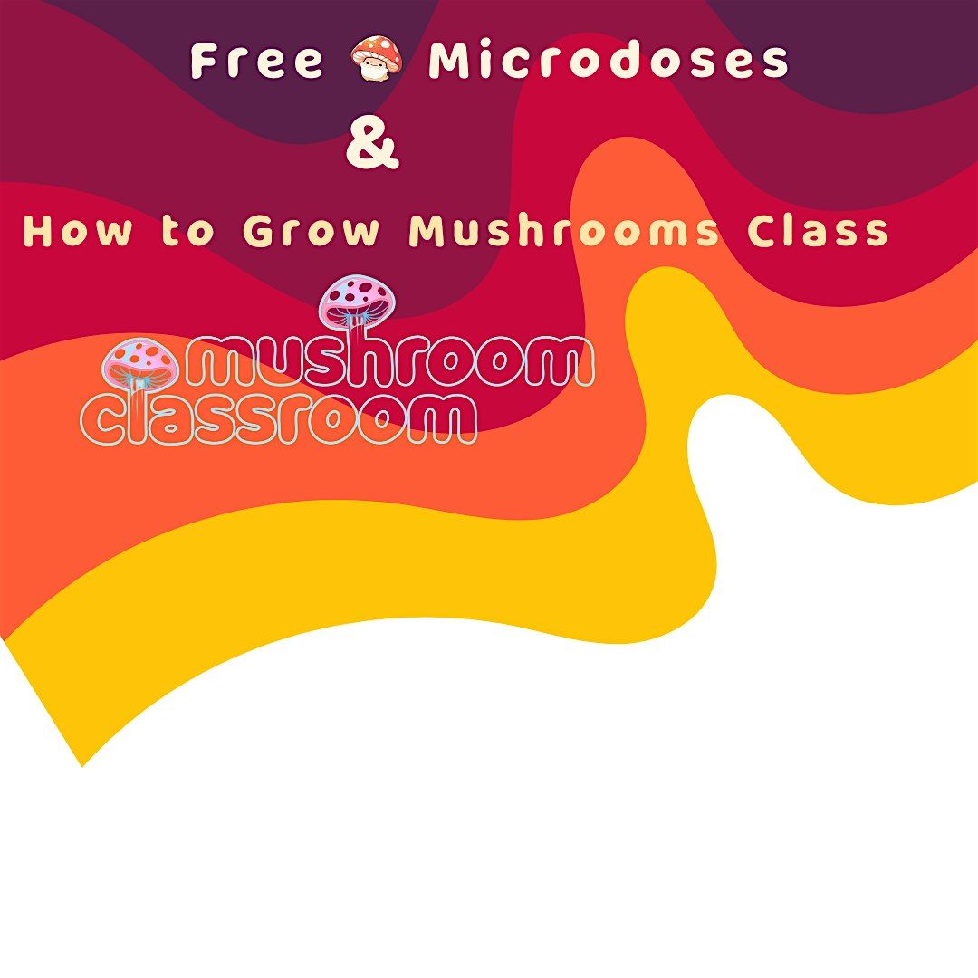 How to Grow Mushrooms Class