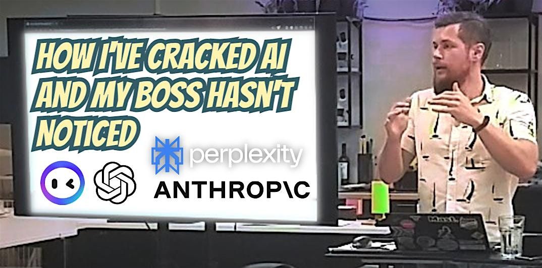 How I\u2019ve Cracked AI And My Boss Hasn\u2019t Noticed \u2013 Generative AI Masterclass