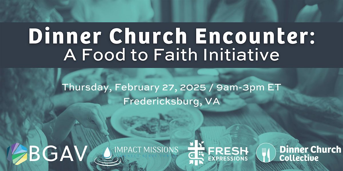 Dinner Church Encounter: A Food to Faith Initiative