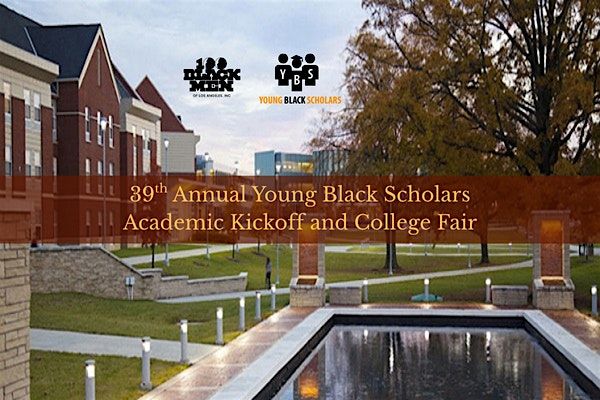 100BMLA 39th Annual Young Black Scholars Academic Kickoff and College Fair