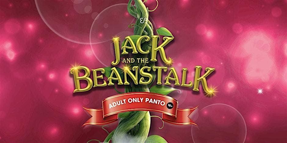 Jack And The Beanstalk: Adult Only Panto