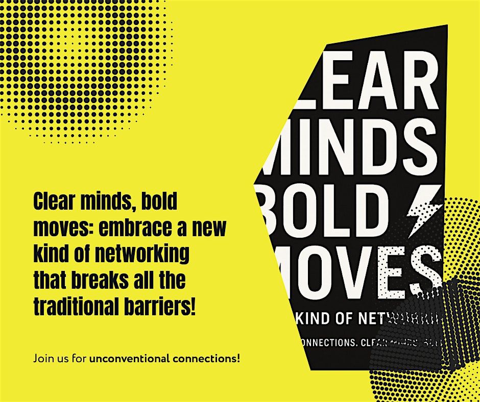Clear Minds Bold Moves