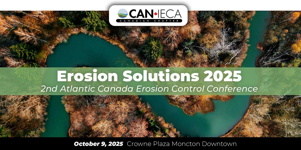 Erosion Solutions 2025: 2nd Atlantic Canada Erosion Control Conference