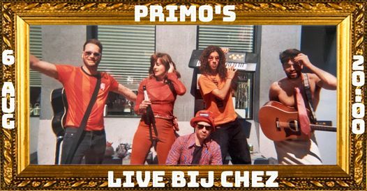 Live bij Chez: Primo's