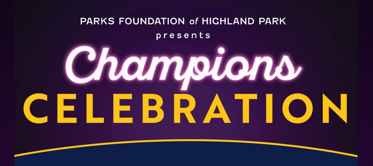 Parks Foundation\u2019s 7th Annual Champions Celebration