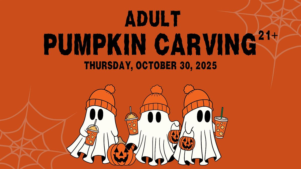 Adult Pumpkin Carving: Night 4