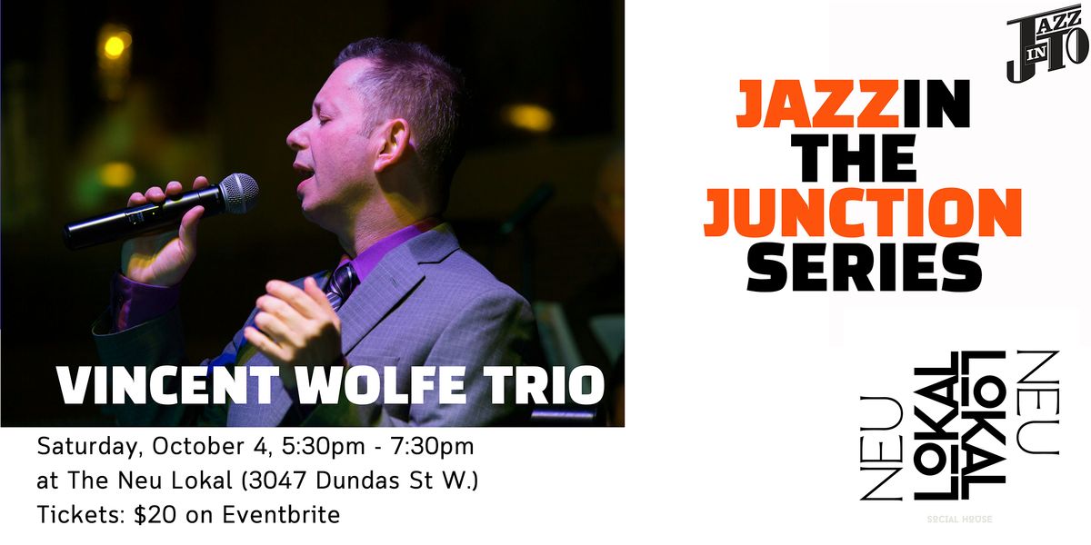 Vincent Wolfe Trio returns to The Neu Lokal!
