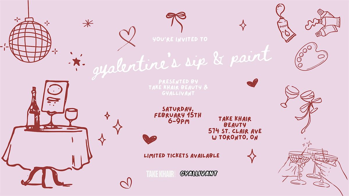 Sip, Paint, and Take Khair \u2013 A Gyalentine\u2019s Night