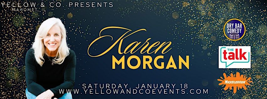 Yellow and Co. presents Comedian Karen Morgan