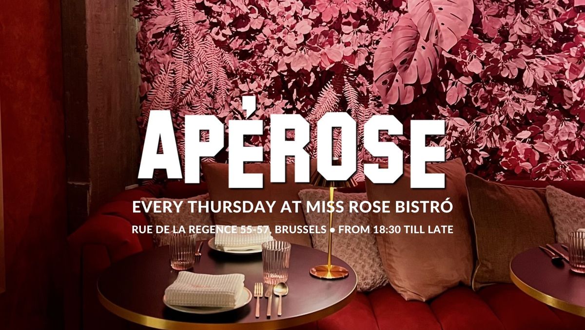 Ap\u00e9rose \u0f36 The Thursday Edition \u0f36 Miss Rose Bistr\u00f3