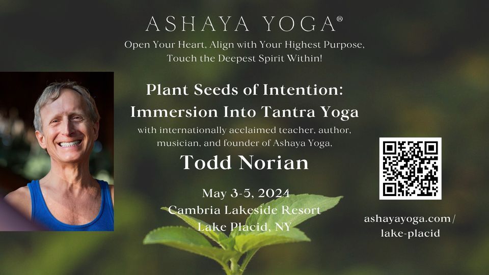 Plant Seeds of Intention: Immersion into Tantra Yoga at the Cambria Lakeside Resort, Lake Placid, NY