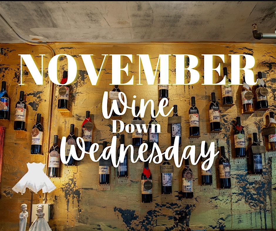 November: Wine Down Wednesday