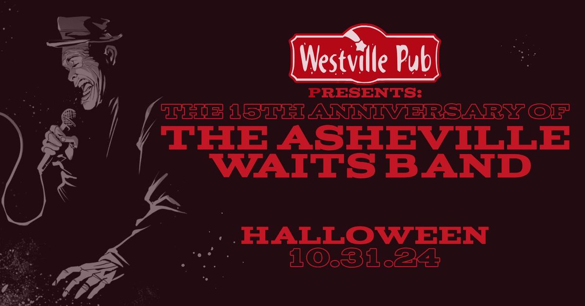 Celebrating 15 Years of The Ashville Waits Band 