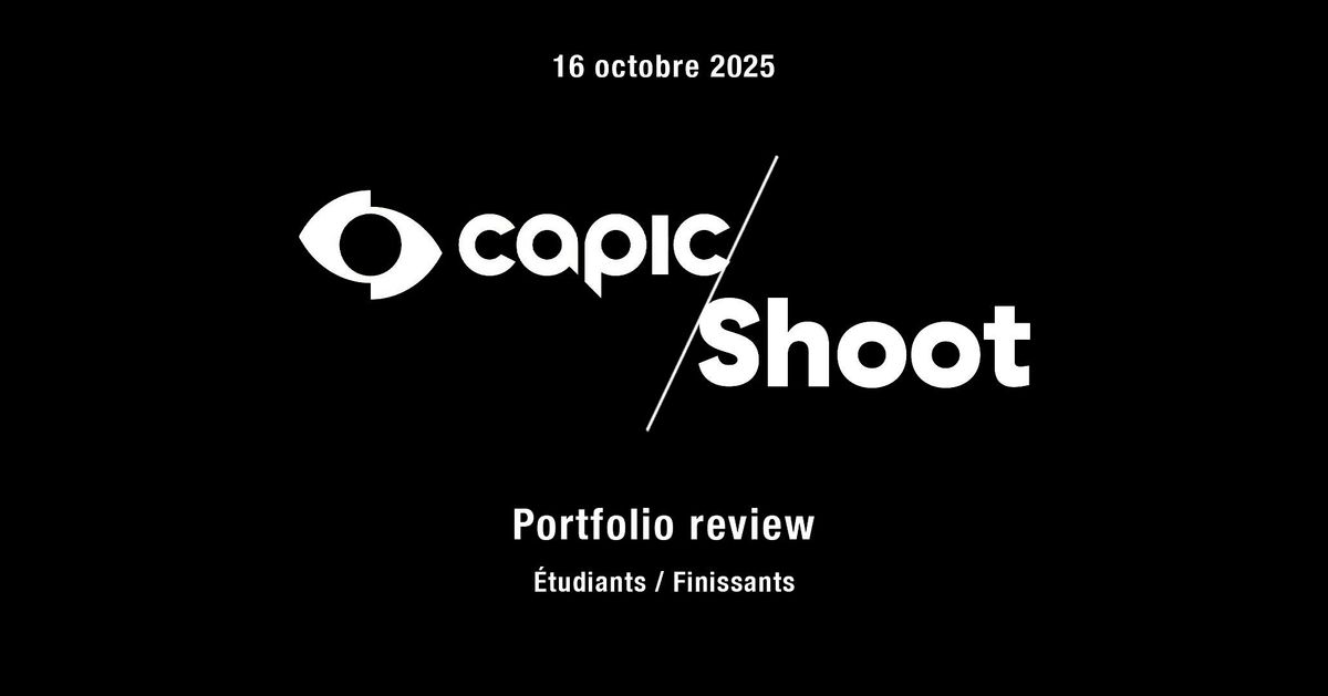 Portfolio Review CAPIC et SHOOT STUDIO pour \u00e9tudiants et finissants.