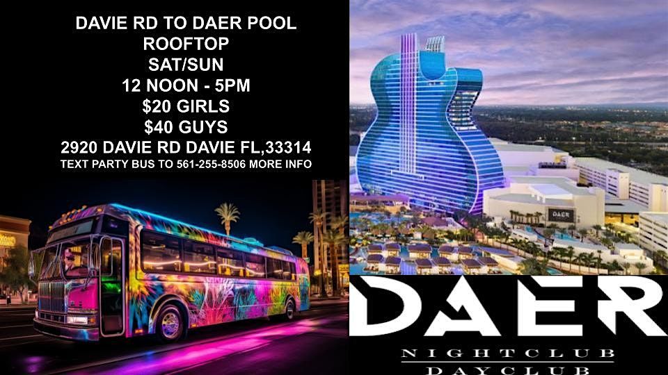 OFFICAL DAER HARD ROCK POOL PARTY DAVIE RD PICK UP