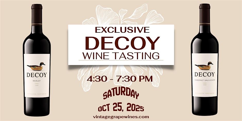 EXCLUSIVE DECOY WINE TASTING