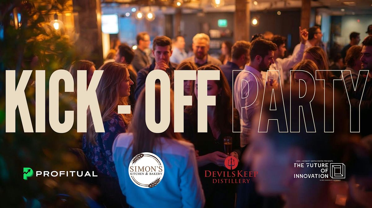 Kick-off Party: UNB Future of Innovation presented by Profitual