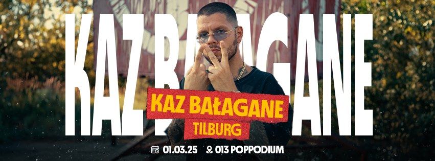 KAZ BA\u0141AGANE | TILBURG \/ HOLANDIA | A NIE M\u00d3WI\u0141EM?