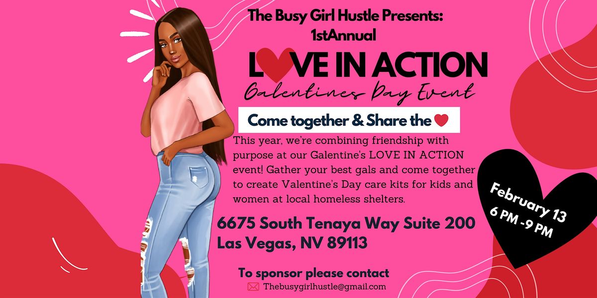 LOVE IN ACTION: Galentines Day Event