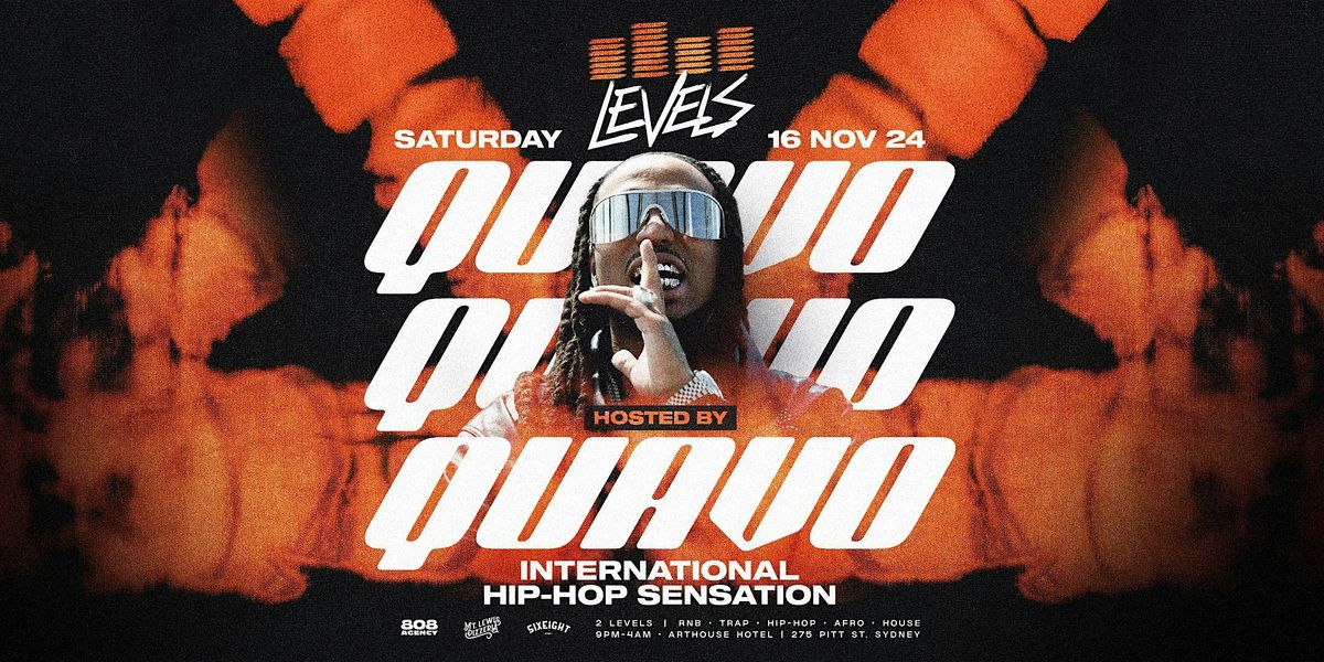 LEVELS SYDNEY | 16.11.24 | HOSTED BY QUAVO