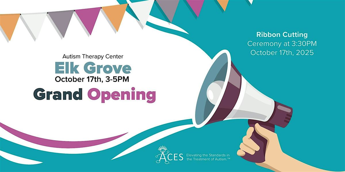 ACES - Elk Grove Grand Opening