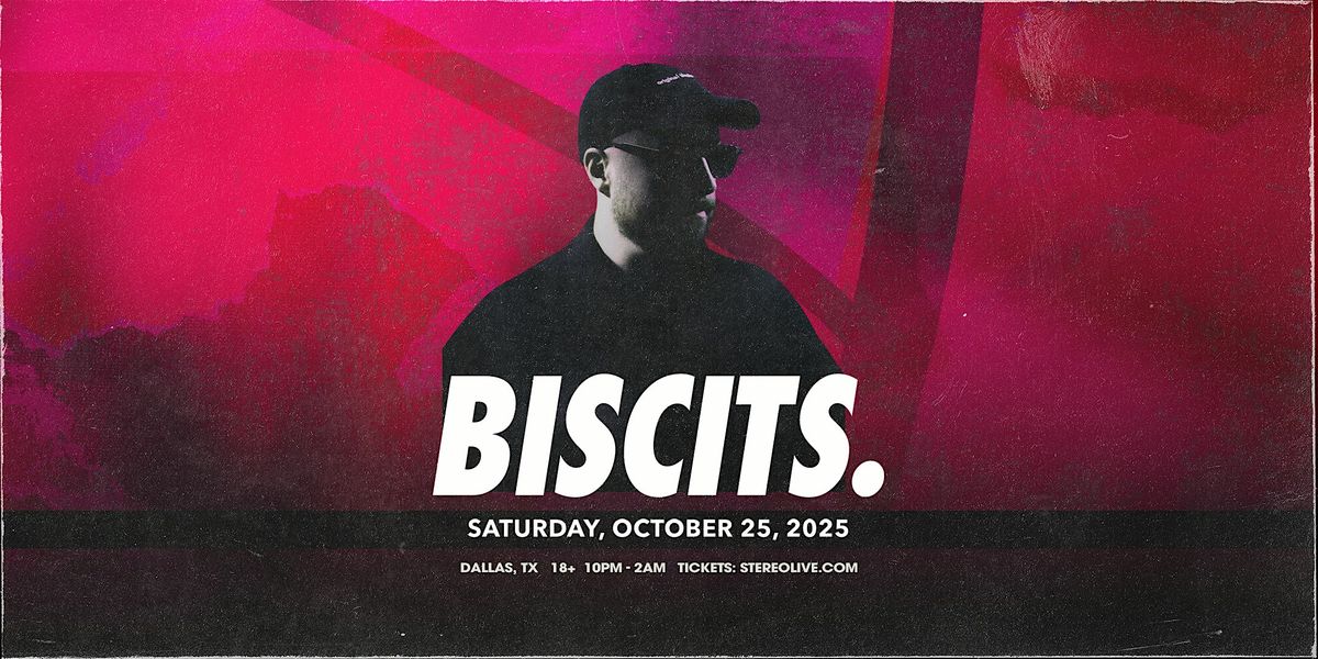 BISCITS - Stereo Live Dallas
