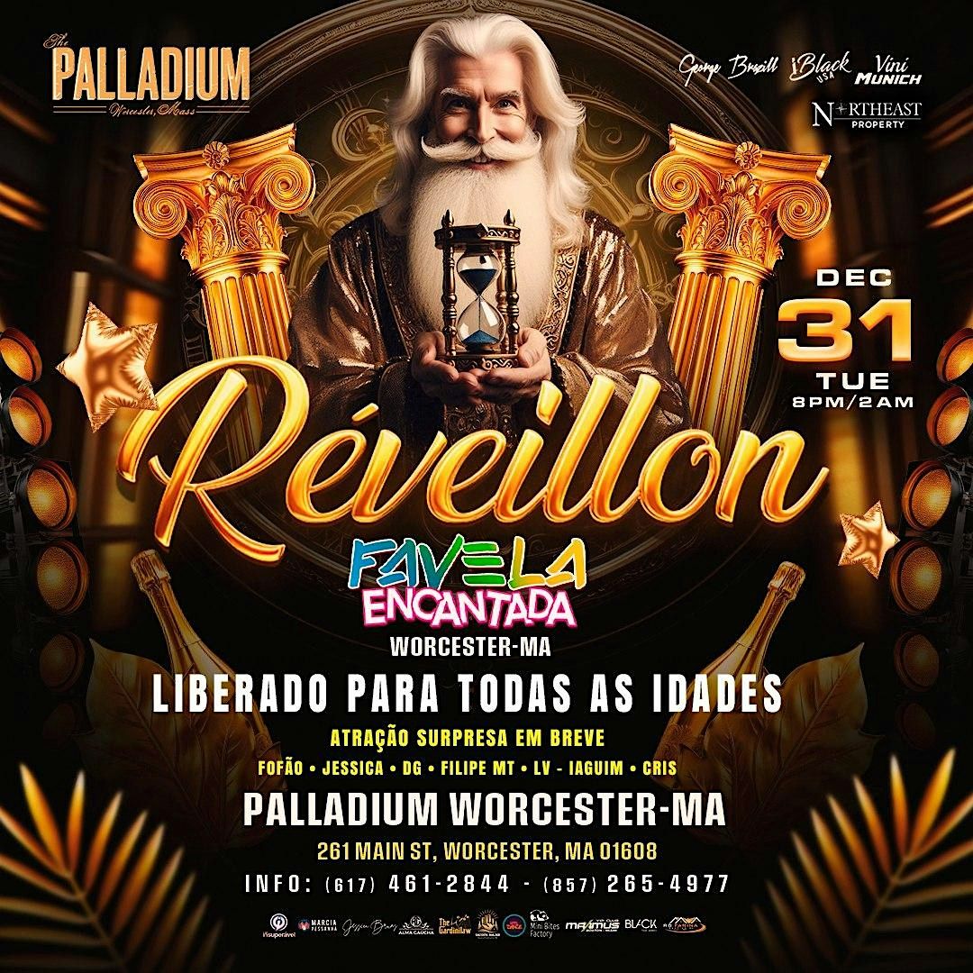 REVEILLON NYE FAVELA ENCANTADA @ PALLADIUM WORCESTER MA