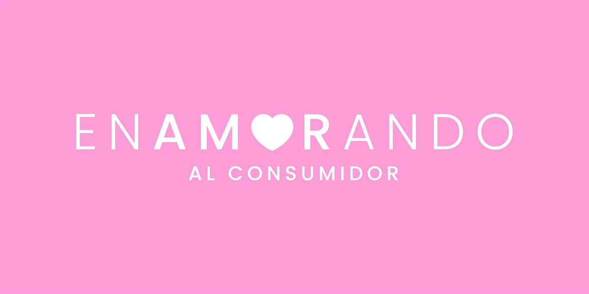 Enamorando al Consumidor 2025
