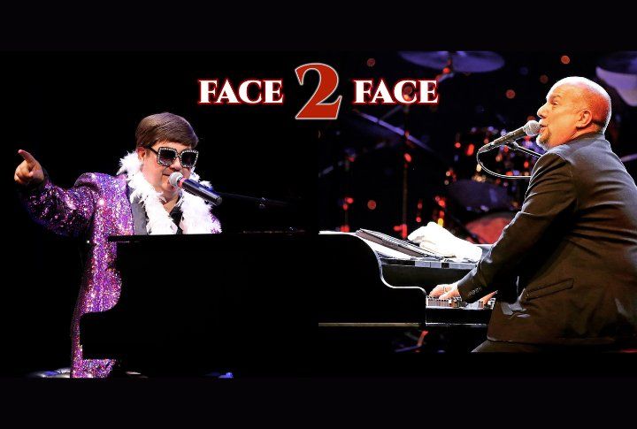 Face 2 Face- Tribute to Billy Joel & and Elton John