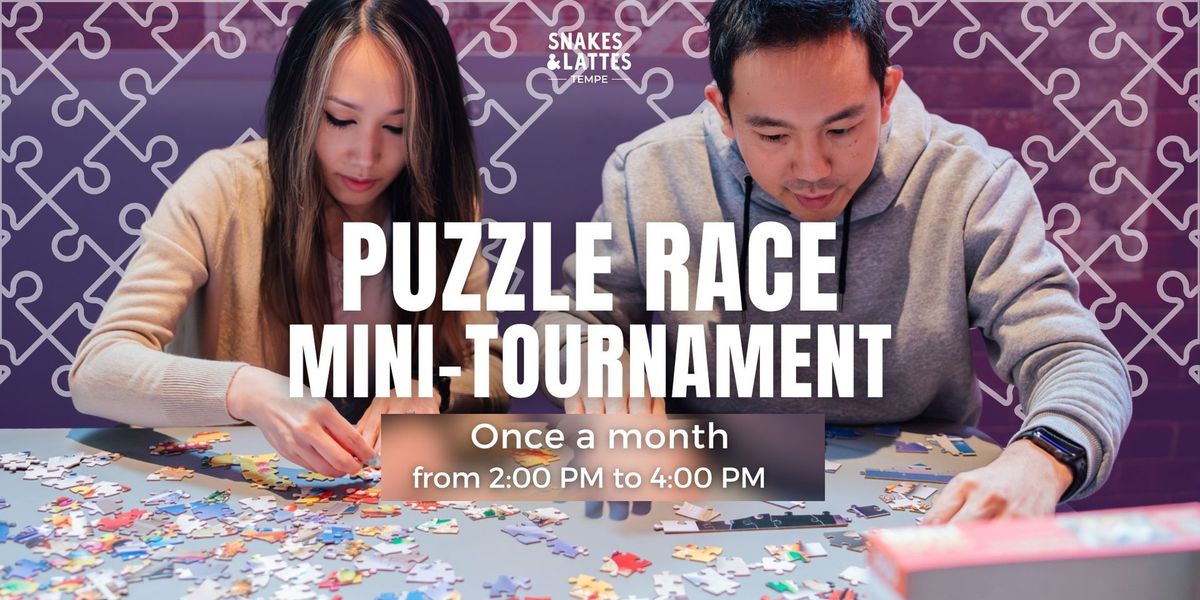 Puzzle Race Mini Tournament - Snakes & Lattes Tempe