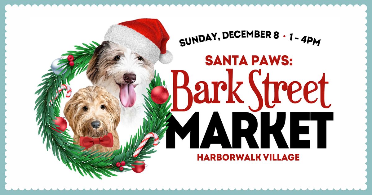 Santa Paws: Bark Street Market 