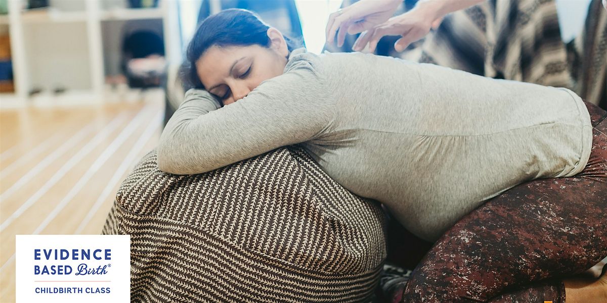 Evidence Based Birth\u00ae Childbirth Class